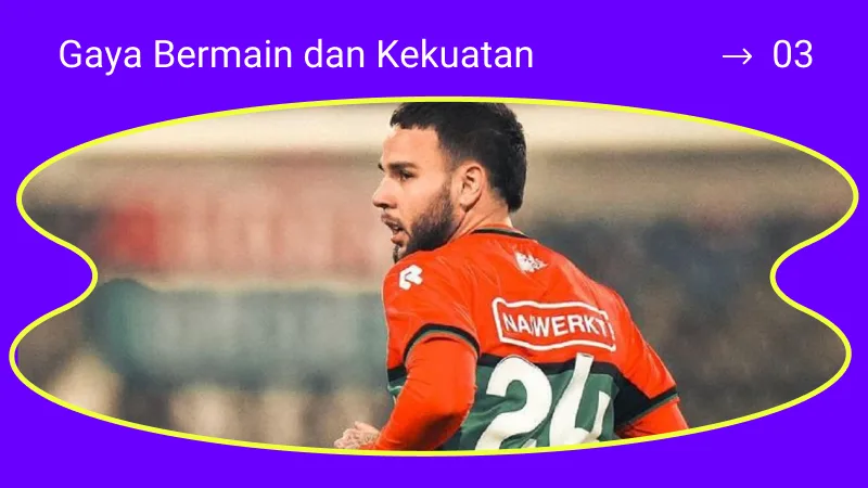 Gaya Bermain dan Kekuatan