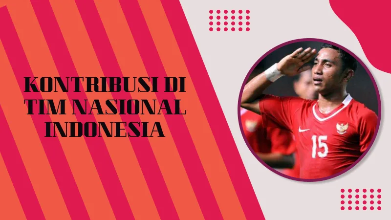 Kontribusi di Tim Nasional Indonesia